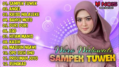 Woro Widowati Sampek Tuwek Full Album Dangdut Koplo Lagu