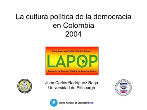 Ppt La Cultura Pol Tica De La Democracia En Colombia Powerpoint