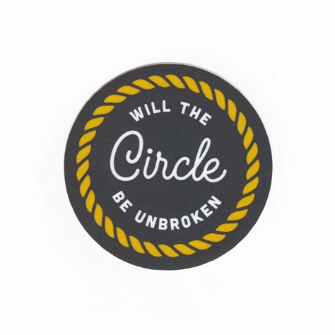 Will The Circle Be Unbroken Sticker Etsy