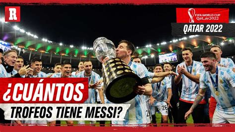 Messi Y Sus Trofeos Youtube