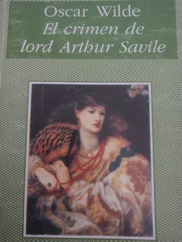 El Crimen De Lord Arthur Savile Oscar Wilde