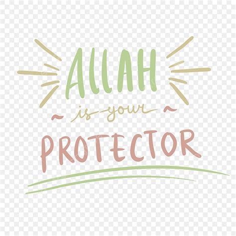 Allah Quotes PNG Transparent Allah Is Your Protect Or Islamic Quotes