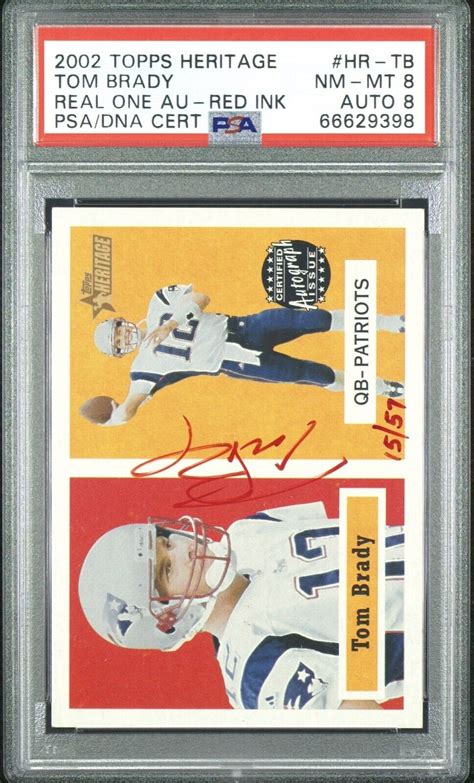 TOM BRADY 2002 TOPPS HERITAGE REAL ONE RED INK AUTO 57 AUTO PSA 8 NM