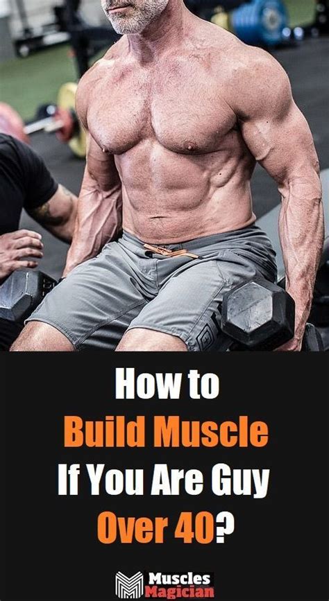 Build Muscle After 40 Muscle Mass Workout Gain Muscle Mass Build Muscle