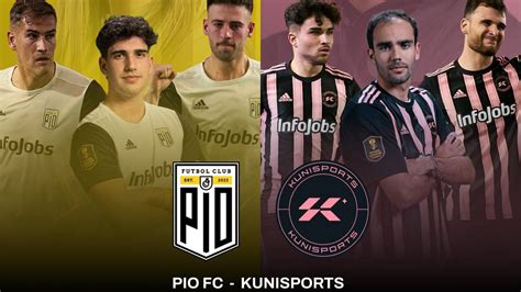 Kings League Jornada Pio Fc Vs Kunisports Resumen Goles En V Deo Y