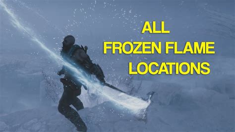 God Of War Ragnarok All Frozen Flame Locations Guide Fully Upgrade