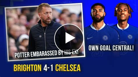 Ft Brighton 4 1 Chelsea Potter Suffer 1st Defeat Video Highlights