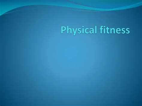 Ppt Physical Fitness Powerpoint Presentation Free Download Id2621505
