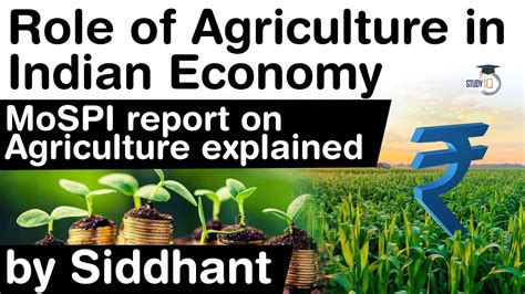 Role Of Agriculture In Indian Economy Latest Report Of Mospi On