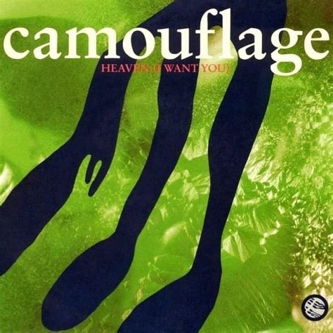 Camouflage Heaven I Want You Single Lyrics And Tracklist Genius