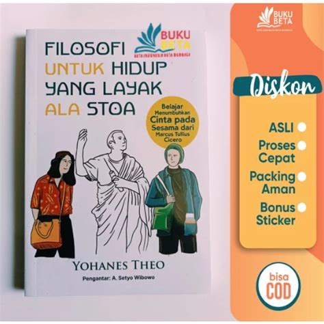 Jual Filosofi Untuk Hidup Yang Layak Ala Stoa Yohanes Theo Shopee