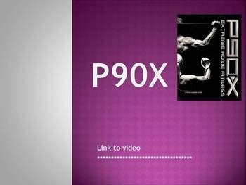 P90X EXERCISE VIDEO LESSON o TONY HORTON (INVENTOR OF P90X) o VIDEO o SUMMARY SLIDES o QUESTIONS ...