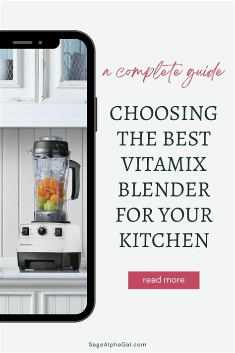 The Ultimate Guide to Choosing the Best Vitamix Blender