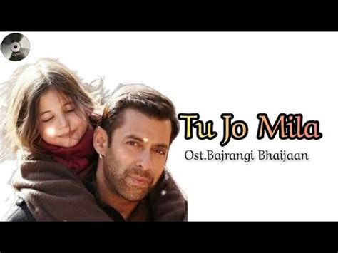 Tu Jo Mila Lyrics Video K K Pritam Salman Khan Ost Bajrangi