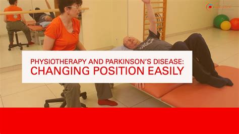 Physiotherapy And Parkinsons Disease Changing Positions Easily Youtube