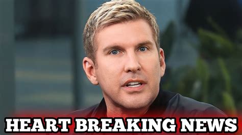 Very HeartbreakingNews Todd Chrisley Was Mentally And Physically