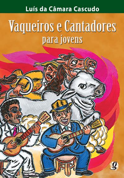 Vaqueiros E Cantadores Para Jovens Livro Global Editora