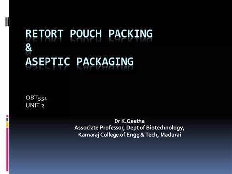 Retort Pouch Packing Aseptic Packaging Ppt