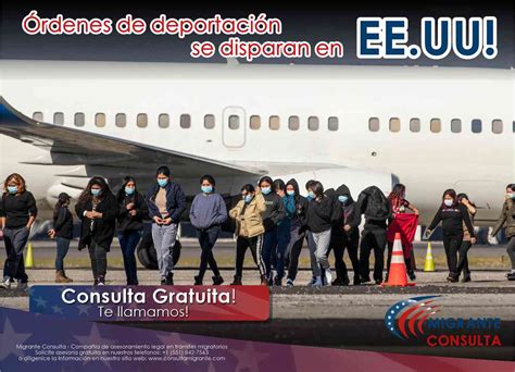 Órdenes de deportación se disparan en USA Migrante Consulta