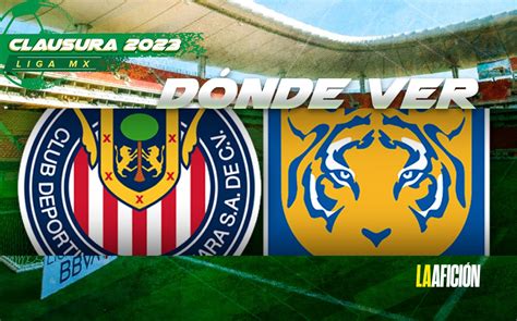 Horario Del Chivas Vs Tigres ¿dónde Ver Final Liga Mx 2023 Grupo Milenio