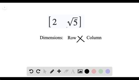 SOLVED:State the dimensions of each matrix. [ 2 √(5) ]