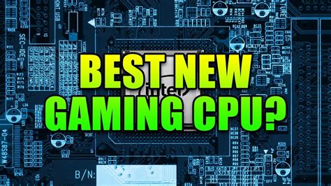 New Best Cpu For Gaming This Week In Gaming Fps News Youtube