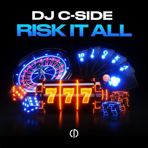 Risk It All Song And Lyrics By Dj C Side Spotify