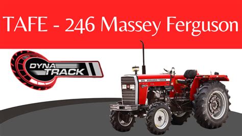 Tafe Launches Massey Ferguson 246 Dynatrack