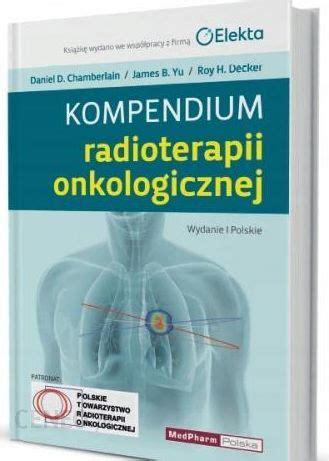 Podr Cznik Medyczny Kompendium Radioterapii Onkologicznej Ceny I