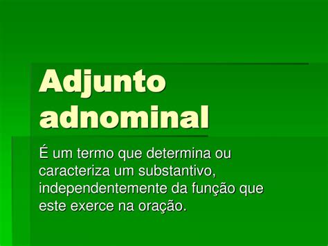 O Que é Adjunto Adnominal - 8
