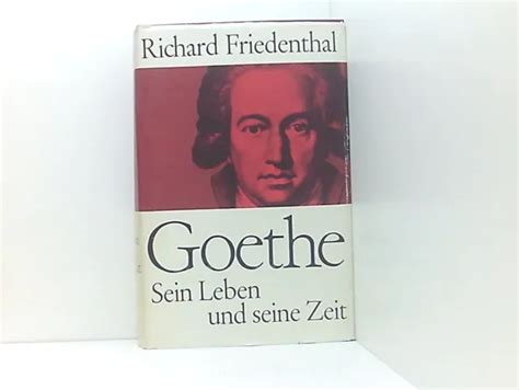 Goethe Sein Leben Und Seine Zeit Friedenthal Richard Eur