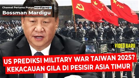 MILITARY WAR TAIWAN 2025 SUDAH DIAGENDAKAN UNGKAP JATI DIRI GILA XI