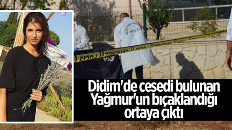 Didim de cesedi bulunan Yağmur un bıçaklandığı ortaya çıktı Aydın