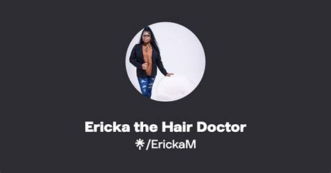 Ericka The Hair Doctor Instagram Facebook Tiktok Linktree