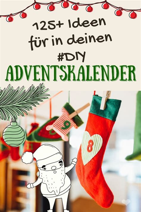 125 Ideen um einen selbstgemachten Adventskalender zu befüllen