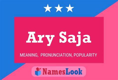 Ary Saja Meaning And Pronunciation Nameslook