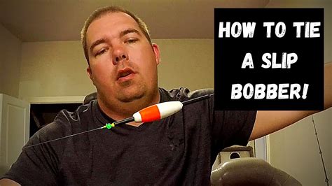 How To Tie A Slip Bobber YouTube