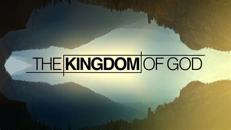 Could You Explain To Me Exactly What Is The Kingdom Of God