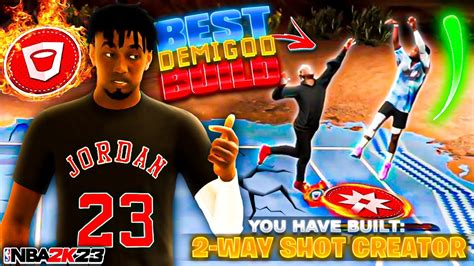 My 2 WAY SHOT CREATOR Is A DEMIGOD In NBA2k23 This Build Can Do It All