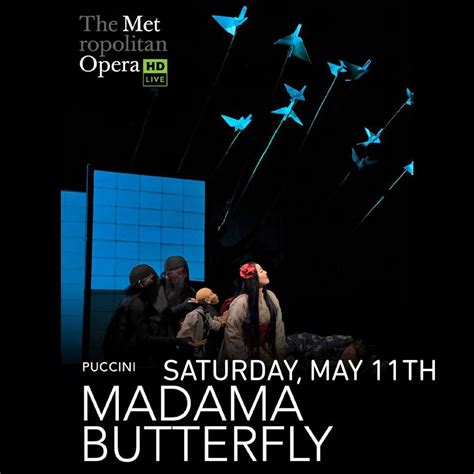 The Met Opera Live In Hd Presents Madama Butterfly Foothills Oneonta