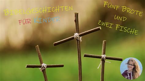 KinderBibelWoche Bibelgeschichten für Kinder Fünf Brote und zwei