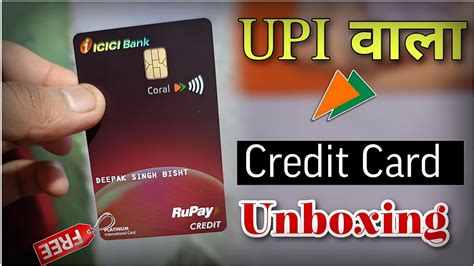 Icici Upi Credit Card Unboxing Coral Rupay Credit Card Lifetime