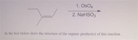 Solved 1. Os04 2. NaHSO3 In the box below draw the structure | Chegg.com