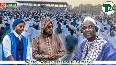 Direct Yarakh Salatou Tasbih Oustaz Mor Thiam Dition Youtube