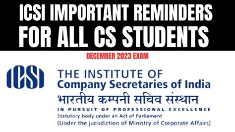 Icsi Important Reminder For All Cs Executive And Professional Students