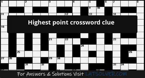 Highest Point Crossword Clue Latsolver