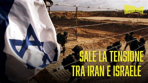 VIDEO Sale La Tensione Tra Iran E Israele