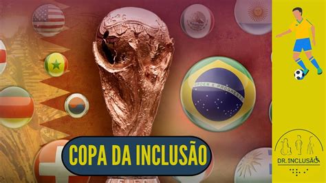 Esportes Inclusivos Copa Do Mundo Fifa Parte O Maior Evento