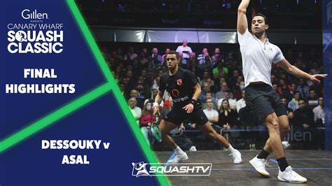 Dessouky V Asal Gillenmarkets Canary Wharf Squash Classic