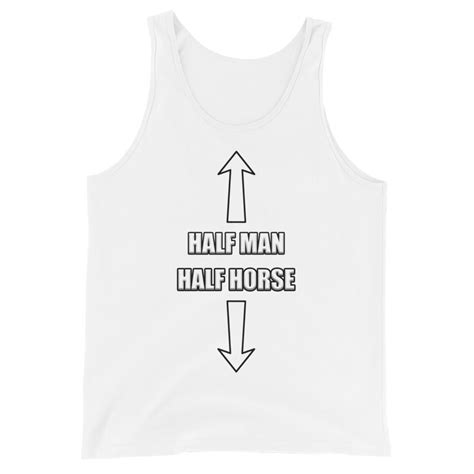 Half Man Half Horse Tank Shirtsupremacy